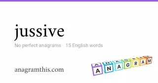 jussive - 15 English anagrams