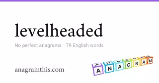 levelheaded - 79 English anagrams