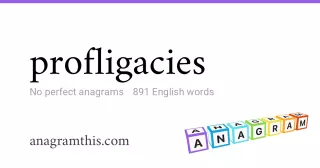 profligacies - 891 English anagrams