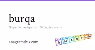 burqa - 10 English anagrams
