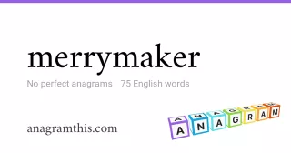 merrymaker - 75 English anagrams