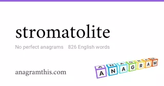 stromatolite - 826 English anagrams