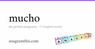 mucho - 11 English anagrams