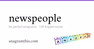 newspeople - 139 English anagrams