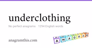 underclothing - 1,294 English anagrams