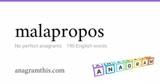 malapropos - 190 English anagrams