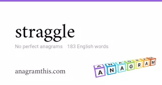 straggle - 183 English anagrams