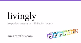 livingly - 25 English anagrams