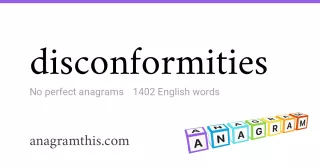 disconformities - 1,402 English anagrams