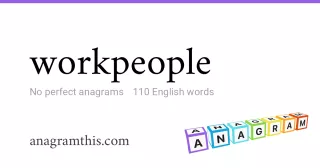 workpeople - 110 English anagrams