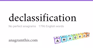 declassification - 1,796 English anagrams