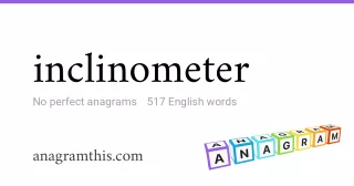 inclinometer - 517 English anagrams