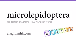 microlepidoptera - 2,037 English anagrams