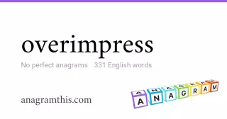 overimpress - 331 English anagrams