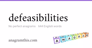 defeasibilities - 644 English anagrams