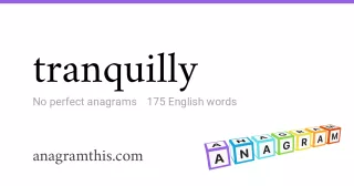 tranquilly - 175 English anagrams