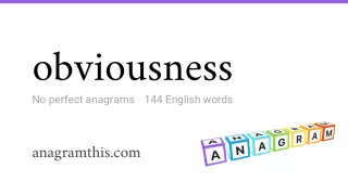 obviousness - 144 English anagrams