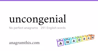 uncongenial - 291 English anagrams