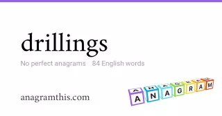 drillings - 84 English anagrams