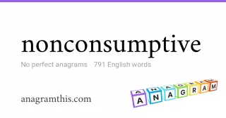 nonconsumptive - 791 English anagrams