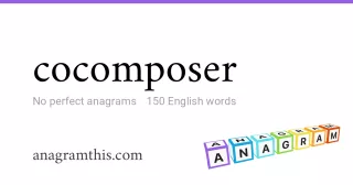 cocomposer - 150 English anagrams