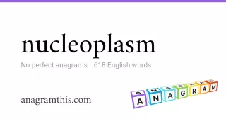 nucleoplasm - 618 English anagrams