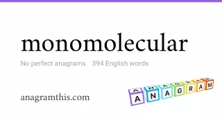 monomolecular - 394 English anagrams