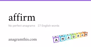 affirm - 27 English anagrams