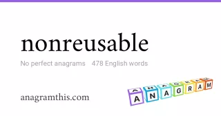 nonreusable - 478 English anagrams