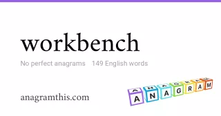 workbench - 149 English anagrams