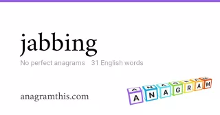 jabbing - 31 English anagrams