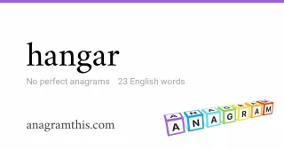 hangar - 23 English anagrams