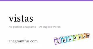 vistas - 29 English anagrams