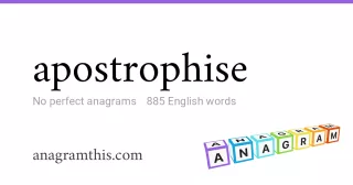 apostrophise - 885 English anagrams