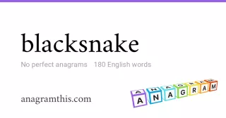 blacksnake - 180 English anagrams