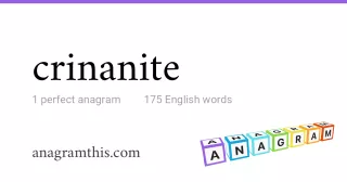 crinanite - 175 English anagrams