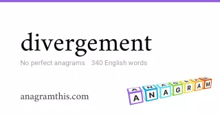 divergement - 340 English anagrams