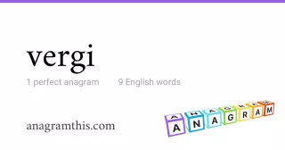 vergi - 9 English anagrams