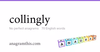 collingly - 70 English anagrams