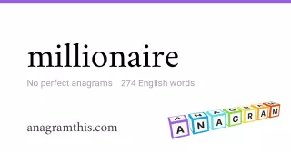 millionaire - 274 English anagrams