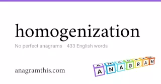 homogenization - 433 English anagrams