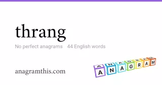 thrang - 44 English anagrams