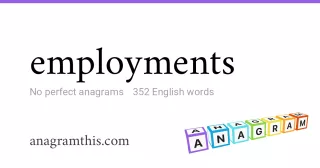 employments - 352 English anagrams