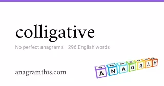 colligative - 296 English anagrams