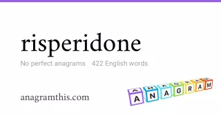 risperidone - 422 English anagrams