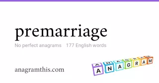 premarriage - 177 English anagrams