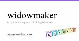 widowmaker - 214 English anagrams