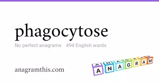 phagocytose - 494 English anagrams