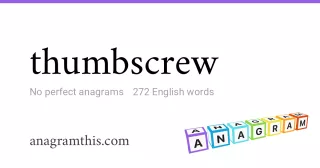 thumbscrew - 272 English anagrams