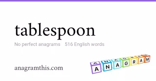 tablespoon - 516 English anagrams